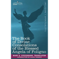 The Book of Divine Consolations of the Blessed Angela of Foligno - Paperback