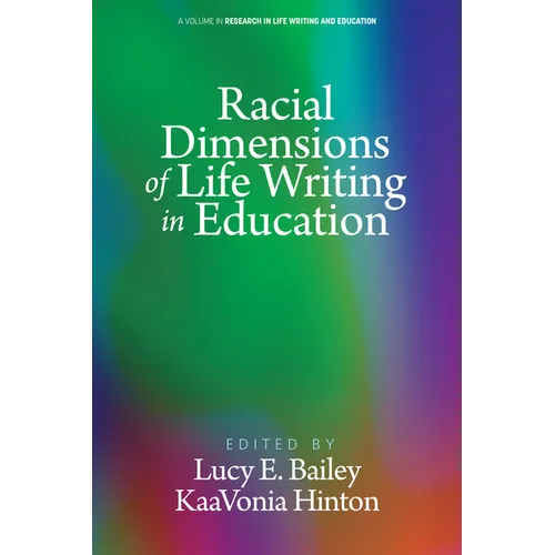Racial Dimensions of Life Writing in Education - Paperback