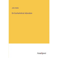 On Euchatistical Adoration - Paperback