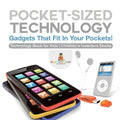 Pocket-Sized Technology - Gadgets That Fit In Your Pockets! Technology Book for Kids Children's Inventors Books - Paperback