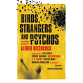 Birds, Strangers and Psychos: New Stories Inspired by Alfred Hitchcock - Hardcover