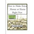 How to Make Extra Money at Home Right Now - Paperback