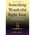 Something Wonderful Right Away: The Birth of Second City--America's Greatest Comedy Theater - Paperback