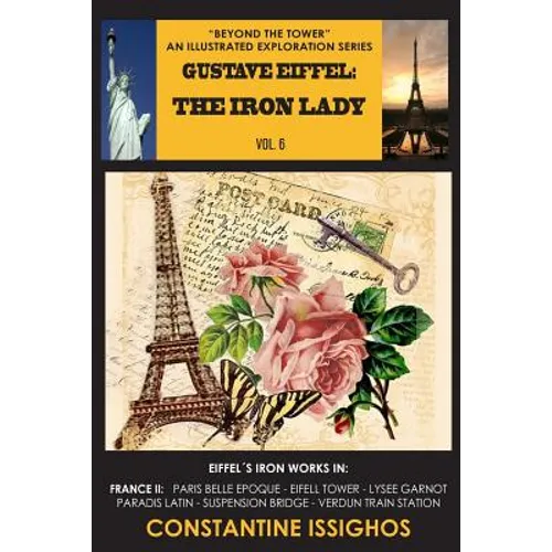 Gustave Eiffel: The Iron Lady: The Eiffel Exploration Series - Paperback