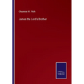 James the Lord's Brother - Paperback