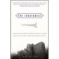 The Lobotomist: A Maverick Medical Genius and His Tragic Quest to Rid the World of Mental Illness - Paperback