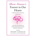 Gloria Gemma's Forever in Our Hearts: A Collection of Stories & Memories, Volume One - Paperback