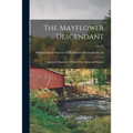 The Mayflower Descendant: a Quarterly Magazine of Pilgrim Genealogy and History; Vol. 25 - Paperback