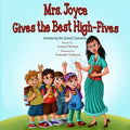 Mrs. Joyce Gives the Best High-Fives: Introducing the School Counselor - Paperback