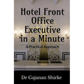 Hotel Front Office Executive in a Minute - Paperback