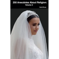 250 Anecdotes About Religion: Volume 2 - Paperback