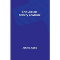 The Lobster Fishery of Maine - Paperback