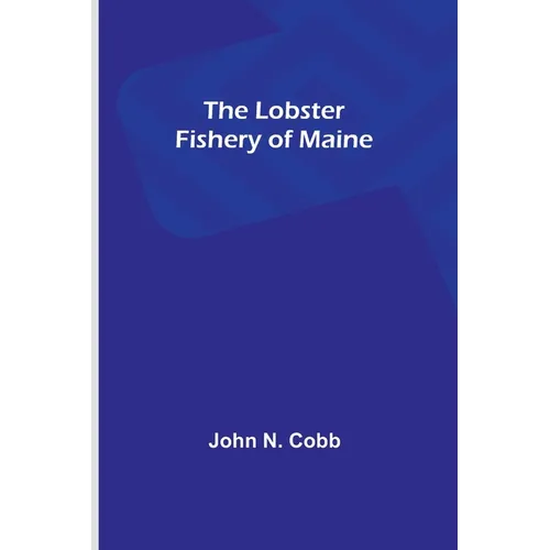 The Lobster Fishery of Maine - Paperback