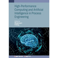 High-Performance Computing and Artificial Intelligence in Process Engineering - Paperback