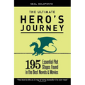 The Ultimate Hero's Journey: 195 Essential Plot Stages Found in the Best Novels & Movies - Paperback