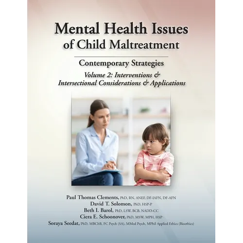 Mental Health Issues of Child Maltreatment: Contemporary Strategies, Volume 2: Contemporary Strategies, Volume 2: Contemporary Strategies, Volume 2 - Paperback