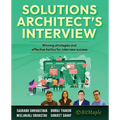 Solutions Architect's Interview: Winning strategies and effective tactics for interview success - Paperback