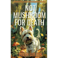 Not Mushroom For Death - Paperback
