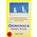 Dominica Travel Guide: Sightseeing, Hotel, Restaurant & Shopping Highlights - Paperback
