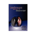 The Mirage and the Mirror: Thoughts on the Nature of Anomalies in Consciousness - Paperback