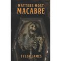 Matters Most Macabre - Paperback