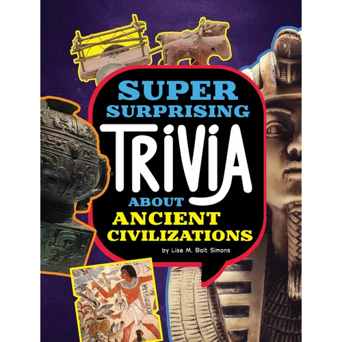 Super Surprising Trivia about Ancient Civilizations - Hardcover