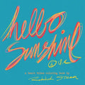 Hello Sunshine: A Beach Vibes Coloring Book for All Ages Filled With Hand Drawn Tropical Scenes, Surf Art and Rad Things - Paperback