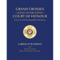 Grand Crosses of the Court of Honour: Concise Scottish Rite Biographical Dictionary - Paperback