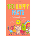 150 Happy Facts by the Happy Broadcast - Paperback
