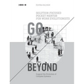 Go Beyond: Solution-focused Pocket Mentor for Work Evolutionists Book 2: Support the Evolution of Complex Systems - Black and White Edition - Paperback