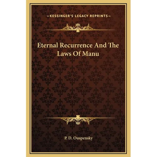 Eternal Recurrence And The Laws Of Manu - Hardcover