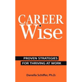 Career-Wise: Proven Strategies for Thriving at Work - Paperback