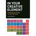 In Your Creative Element: The Formula for Creative Success in Business - Paperback