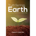 Truth Springs from the Earth: The Teachings of Rabbi Menahem Mendel of Kotsk - Hardcover