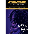 The Bacta War: Star Wars Legends (Rogue Squadron) - Paperback