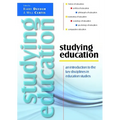 Studying Education: An Introduction to the Key Disciplines in Education Studies - Paperback