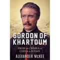 Gordon of Khartoum: From the Crimea to China to Sudan - Paperback
