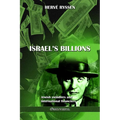Israel's billions: Jewish swindlers and international financiers - Paperback