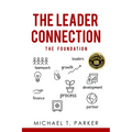 The Leader Connection - The Foundation - Paperback