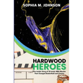 Hardwood Heroes: The InsidStory of 10 Iconic NBA Movies That Changed Basketball and Cinema - Paperback