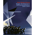 Hans Dieter Schaal. Stage Architecture 2001-2021: With an Introduction by Wolfgang Willaschek - Hardcover