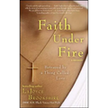 Faith Under Fire: Betrayed by a Thing Called Love - Paperback