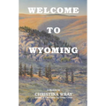 Welcome To Wyoming - Paperback
