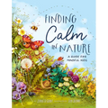 Finding Calm in Nature: A Guide for Mindful Kids - Hardcover