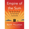 Empire of the Sum: The Rise and Reign of the Pocket Calculator - Paperback