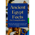Ancient Egypt Facts For Young Readers: Facts on Ancient Egypt For Young Readers Starring Cats - Paperback
