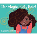 The Magic in My Hair! - Hardcover