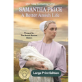A Better Amish Life LARGE PRINT: A Prequel to The Amish Bonnet Sisters series - Paperback