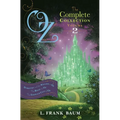 Oz, the Complete Collection, Volume 2: Dorothy and the Wizard in Oz; The Road to Oz; The Emerald City of Oz - Hardcover