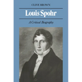 Louis Spohr: A Critical Biography - Paperback